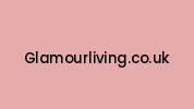 Glamourliving.co.uk Coupon Codes