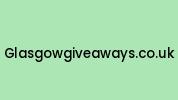Glasgowgiveaways.co.uk Coupon Codes