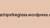 Glazchipsfireglass.wordpress.com Coupon Codes