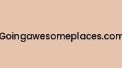 Goingawesomeplaces.com Coupon Codes