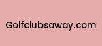 golfclubsaway.com Coupon Codes