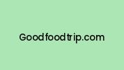 Goodfoodtrip.com Coupon Codes