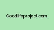 Goodlifeproject.com Coupon Codes
