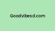 Goodvibesd.com Coupon Codes
