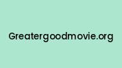 Greatergoodmovie.org Coupon Codes