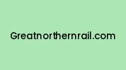 Greatnorthernrail.com Coupon Codes