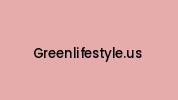 Greenlifestyle.us Coupon Codes