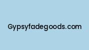 Gypsyfadegoods.com Coupon Codes