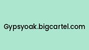 Gypsyoak.bigcartel.com Coupon Codes