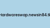 Hardwareswap.newsin84.tk Coupon Codes