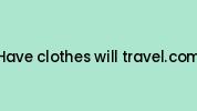 Have-clothes-will-travel.com Coupon Codes