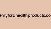 Henryfordhealthproducts.com Coupon Codes