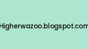 Higherwazoo.blogspot.com Coupon Codes