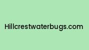 Hillcrestwaterbugs.com Coupon Codes