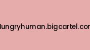 Hungryhuman.bigcartel.com Coupon Codes