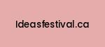 ideasfestival.ca Coupon Codes