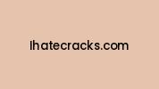 Ihatecracks.com Coupon Codes