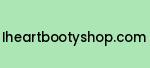 iheartbootyshop.com Coupon Codes