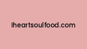 Iheartsoulfood.com Coupon Codes