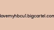 Ilovemyhbcu1.bigcartel.com Coupon Codes