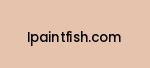 ipaintfish.com Coupon Codes