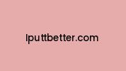 Iputtbetter.com Coupon Codes