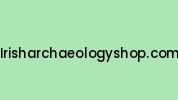 Irisharchaeologyshop.com Coupon Codes