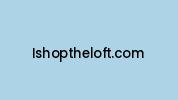 Ishoptheloft.com Coupon Codes