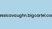 Jessicavaughn.bigcartel.com Coupon Codes