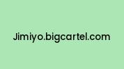 Jimiyo.bigcartel.com Coupon Codes