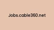 Jobs.cable360.net Coupon Codes
