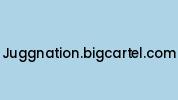 Juggnation.bigcartel.com Coupon Codes