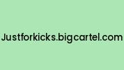Justforkicks.bigcartel.com Coupon Codes