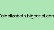 Kaiaelizabeth.bigcartel.com Coupon Codes