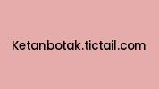 Ketanbotak.tictail.com Coupon Codes