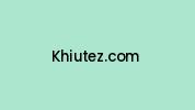 Khiutez.com Coupon Codes