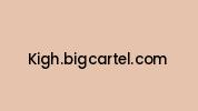 Kigh.bigcartel.com Coupon Codes