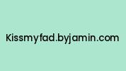 Kissmyfad.byjamin.com Coupon Codes