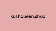 Kushqueen.shop Coupon Codes