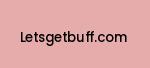 letsgetbuff.com Coupon Codes