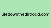 Lifedownthedirtroad.com Coupon Codes