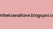 Lifeinthekawaiilane.blogspot.co.uk Coupon Codes