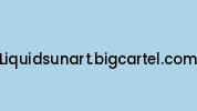 Liquidsunart.bigcartel.com Coupon Codes