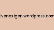 Livenextgen.wordpress.com Coupon Codes