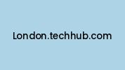London.techhub.com Coupon Codes