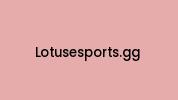Lotusesports.gg Coupon Codes