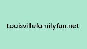 Louisvillefamilyfun.net Coupon Codes