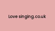 Love-singing.co.uk Coupon Codes