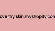 Love-thy-skin.myshopify.com Coupon Codes
