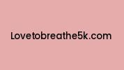 Lovetobreathe5k.com Coupon Codes